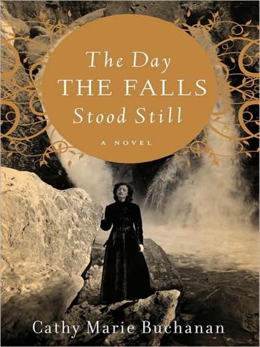 Title details for The Day the Falls Stood Still by Cathy Marie Buchanan - Available